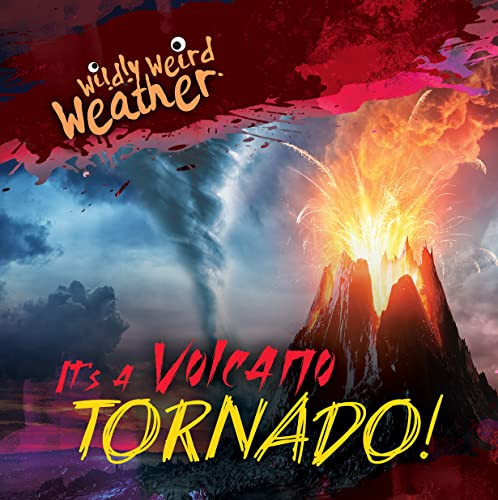 It's a Volcano Tornado! - 9781538287927 by Rachael Morlock
