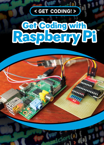 Get Coding with Raspberry Pi® - 9781538288672 by Jenna Vale