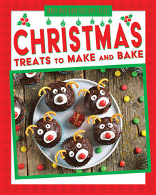 Christmas Treats to Make and Bake by Ruth Owen, 9781538288931
