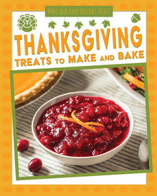 Thanksgiving Treats to Make and Bake - 9781538289068 by Ronne Randall