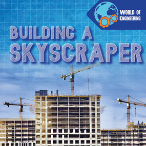 Building a Skyscraper by Natalie Humphrey, 9781642826524