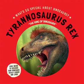 Tyrannosaurus Rex: "The King of Dinosaurs" by Nicky Dee, 9781978534971