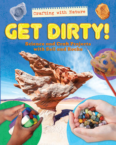 Get Dirty!: Science and Craft Projects with Soil and Rocks - 9781978535619 by Ruth Owen