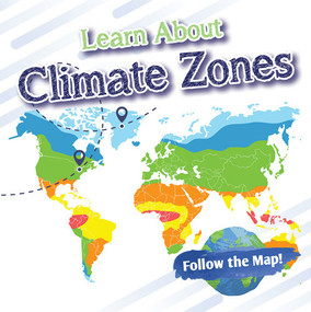 Learn About Climate Zones by Benjamin Proudfit, 9781978535725