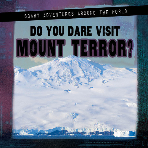 Do You Dare Visit Mount Terror? by Megan Quick, 9781978535961
