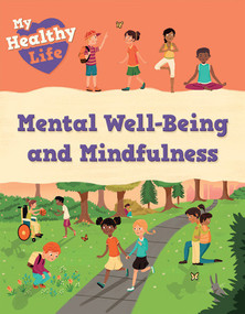 Mental Well-Being and Mindfulness by Katie Woolley, Ryan Wheatcraft, 9781642827552