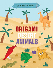 Origami Desert Animals by Joe Fullman, 9781642827972