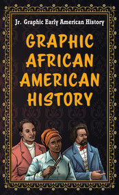 Graphic African American History by Lynne Weiss, Susan Baumann, 9781642828337
