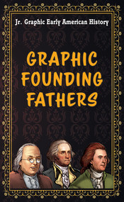 Graphic Founding Fathers by Andrea Pelleschi, Jane Gould, 9781642828399