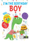 I'm the Birthday Boy by Hazel Quintanilla, 9781728212203