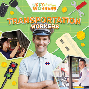 Transportation Workers by Shalini Vallepur, 9781534544543
