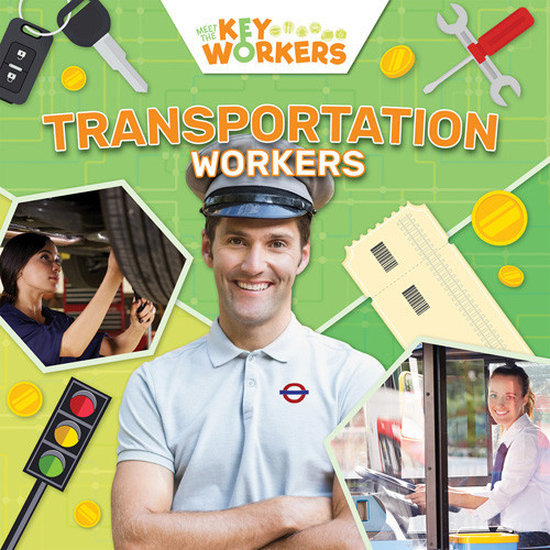 Transportation Workers by Shalini Vallepur, 9781534544543