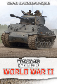 Weapons and Machines of World War II - 9781502669278 by Craig Boutland