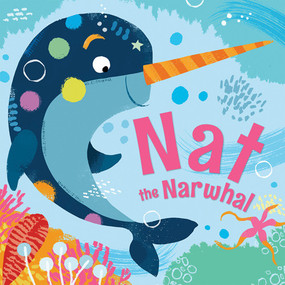 Nat the Narwhal - 9781538393925 by Catherine Veitch, Ela Smietanka