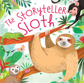 The Storyteller Sloth - 9781538393956 by Catherine Veitch, Kathryn Selbert