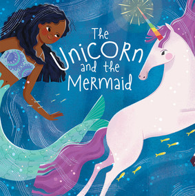 The Unicorn and the Mermaid by Claire Philip, Héloïse Mab, 9781538393970