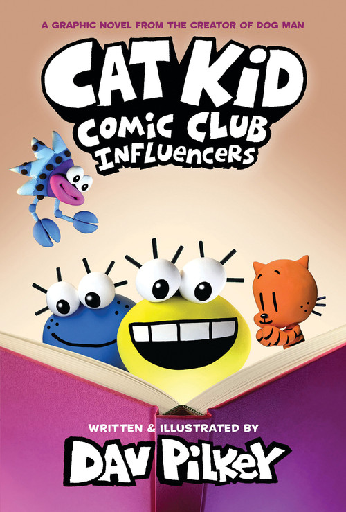 Cat Kid Comic Club: Influencers: A Graphic Novel (Cat Kid Comic Club #5): From the Creator of Dog Man by Dav Pilkey, Dav Pilkey, 9781338896398