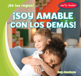 ¡Soy amable con los demás! (I Am Kind to Others!) (Spanish Edition) by Bray Jacobson, 9781538290750