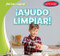 ¡Ayudo limpiar! (I Help Clean Up!) (Spanish Edition) by Bray Jacobson, 9781538290811