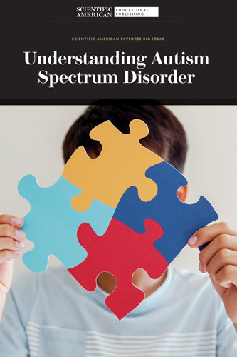 Understanding Autism Spectrum Disorder - 9781725349469 by Scientific American Editors
