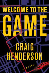 Welcome to the Game - 9780802161246 by Craig Henderson