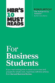 HBR's 10 Must Reads for Business Students (with bonus article "The Authenticity Paradox" by Herminia Ibarra) - 9781647825898 by Harvard Business Review, Herminia Ibarra, Marcus Buckingham, Laura Morgan Roberts, Chris Anderson