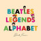 Beatles Legends Alphabet by Beck Feiner, Beck Feiner, Alphabet Legends, Alphabet Legends, 9780648962878