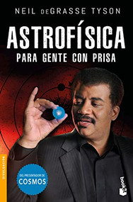 Astrofísica para gente con prisa (Spanish Edition) by Neil deGrasse Tyson, 9786075693514