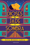 Dioses de jade y sombra / Gods of Jade and Shadow (Spanish Edition) by Silvia Moreno-García, 9786070796661