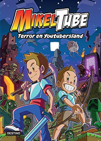 Mikeltube 5. Terror en Youtubersland (Spanish Edition) by Mikeltube, 9786070797583