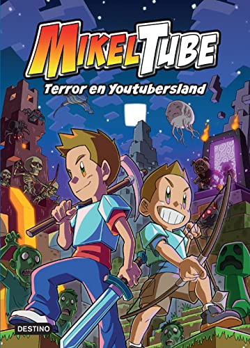 Mikeltube 5. Terror en Youtubersland (Spanish Edition) by Mikeltube, 9786070797583