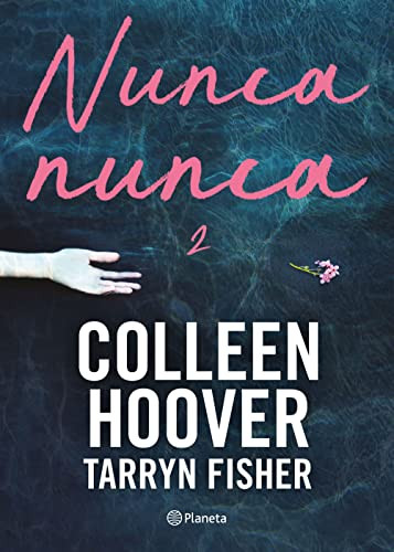 Nunca, nunca 2 / Never Never: Part Two (Spanish Edition) - 9786070796784 by Colleen Hoover, Tarryn Fisher, 9786070796784