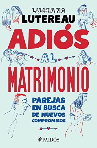 Adiós al matrimonio (Spanish Edition) by Luciano Lutereau, 9786075694061