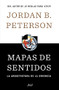 Mapas de sentidos: La arquitectura de la creencia / Maps of Meaning (Spanish Edition) by Jordan B. Peterson, 9786075694047