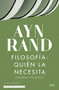 Filosofía: quién la necesita / Philosophy: Who Needs It (Spanish Edition) by Ayn Rand, 9786075691817
