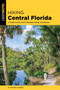 Hiking Central Florida - 9781493080045 by M. Timothy O'Keefe