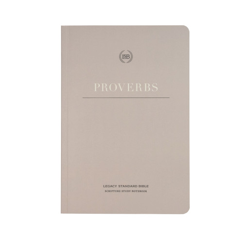 LSB Scripture Study Notebook: Proverbs (Legacy Standard Bible) by Steadfast Bibles, 9781636642529