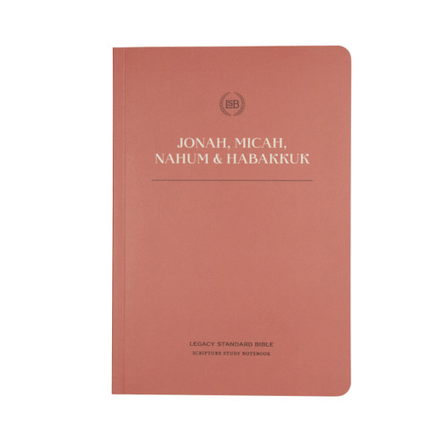 LSB Scripture Study Notebook: Jonah, Micah, Nahum & Habakkuk (Legacy Standard Bible) by Steadfast Bibles, 9781636644493