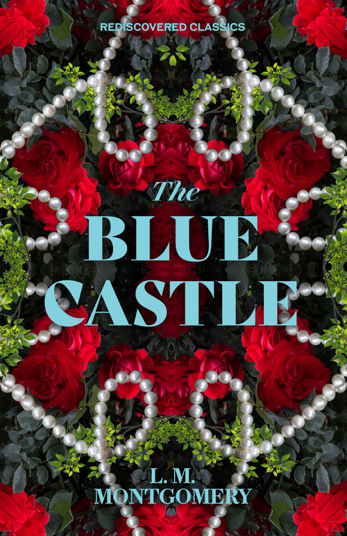 The Blue Castle - 9781454951506 by L.M. Montgomery, 9781454951506
