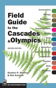 Field Guide to the Cascades and Olympics (2nd Edition) by Rob Sandelin, Stephen R. Whitney, 9780898868081