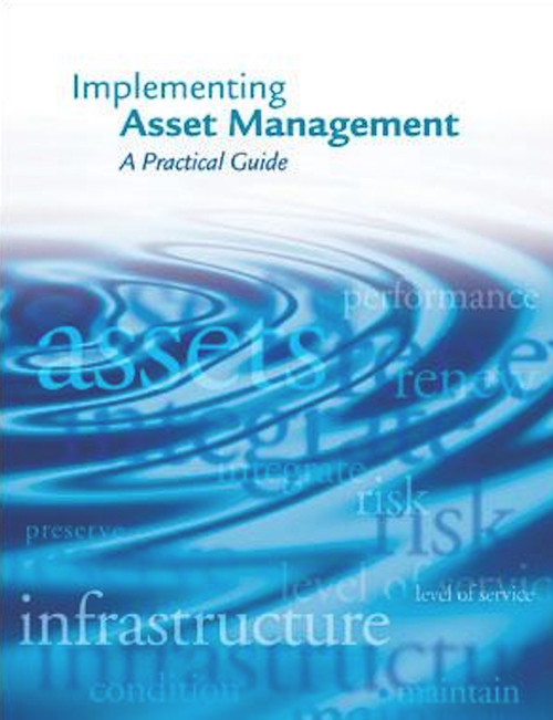 Implementing Asset Management: A Practical Guide by Water Environment Federation, 9781572782389