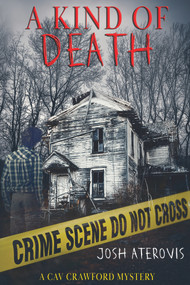 A Kind of Death by Josh Aterovis, 9781641084369