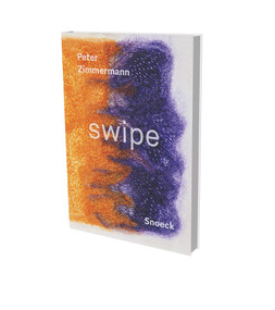 Peter Zimmermann: Swipe (Kienbaum Artists' Books 2023 Edition) by Jochen Kienbaum, Peter Zimmermann, Laura Kienbaum, 9783864424106