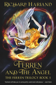 Ferren and the Angel by Richard Harland, 9781922856296