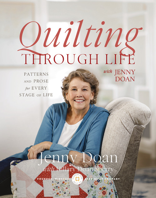 Quilting Through Life (Patterns and Prose for Every Stage of Life (Spiral Bound to Lay Flat)) by Jenny Doan, 9780785253099