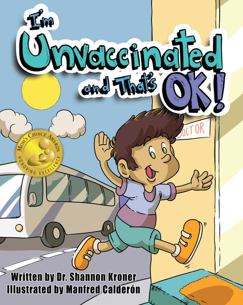I'm Unvaccinated and That's OK! by Shannon Kroner, Manfred Calderón, 9781510778191