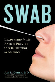 Swab (Leadership in the Race to Provide COVID Testing to America) by Jon R. Cohen, 9781510778436