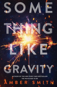 Something Like Gravity - 9781665949576 by Amber Smith