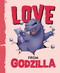 Love from Godzilla by Olivia Luchini, Jordan Bradley, Milo Moore, 9780593661444