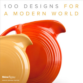 100 Designs for a Modern World (Kravis Design Center) - 9780789341518 by George R. Kravis, Penny Sparke, 9780789341518